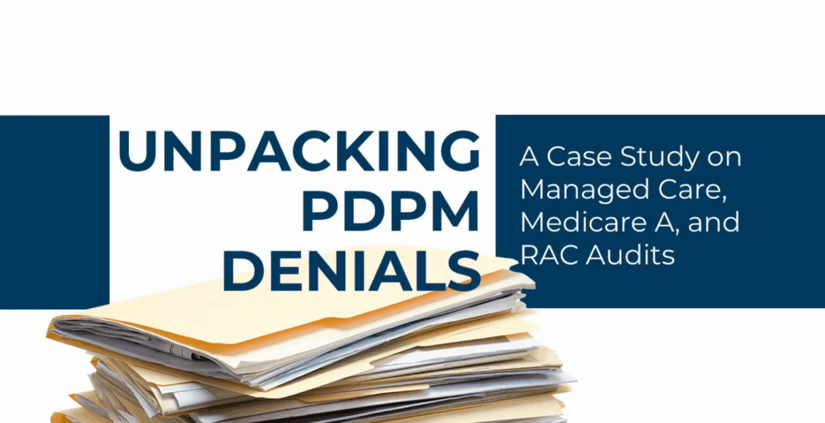 Unpacking PDPM Denials
